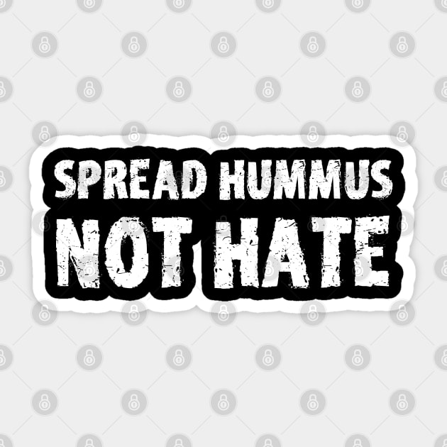 Spread Hummus Not Hate Sticker by mareescatharsis